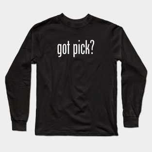 GOT PICK Long Sleeve T-Shirt